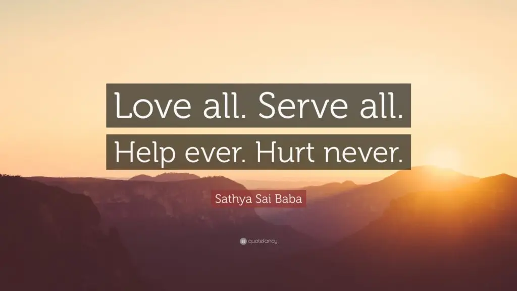 1713500 sathya sai baba quote love all serve all help ever hurt never