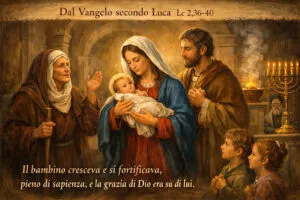 Dal Vangelo secondo Luca Lc 2,36-40