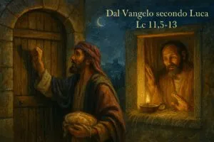 Vangelo secondo Luca 11,5-13