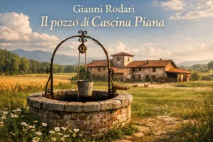 il pozzo di Cascina Piana di Gianni Rodari