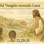 Dal Vangelo secondo Luca Lc 21,20-28