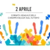 Giornata Mondiale della consapevolezza dell’Autismo
