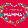 ti voglio bene mamma