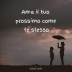 ama il tuo prossimo come te stesso